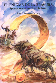 El enigma de la bravura (Autor Juan J. Zaldivar)